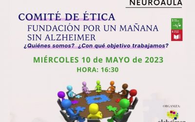 Qué es un comité de ética es el tema de la neuroaula del mes de mayo de 2023